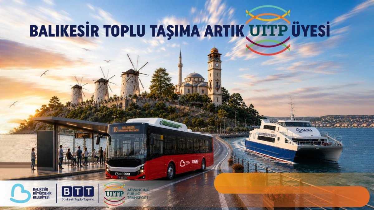Balıkesir Toplu Taşıma (BTT) D&uuml;nya Sahnesinde